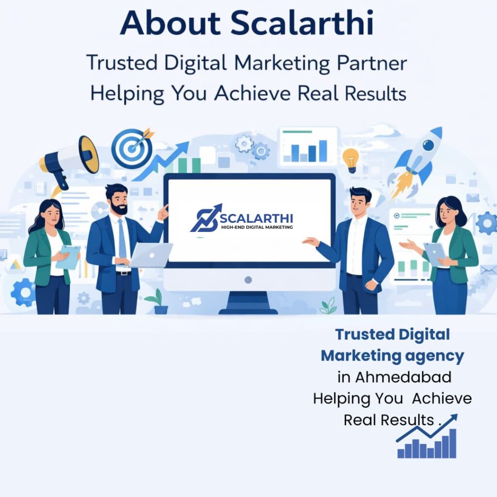 Trusted digital marketing agency in Ahmedabad helping businesses achieve real results with SEO, PPC, and social media marketing services -scalarthi